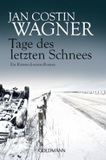 Wagner: Tage des letzten Schnees